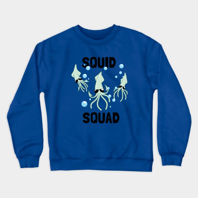 Squid Squad Crewneck Sweatshirt by dumbshirts